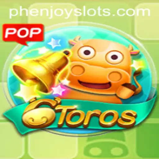 Discover the Excitement of 6Toros with PHENJOY
