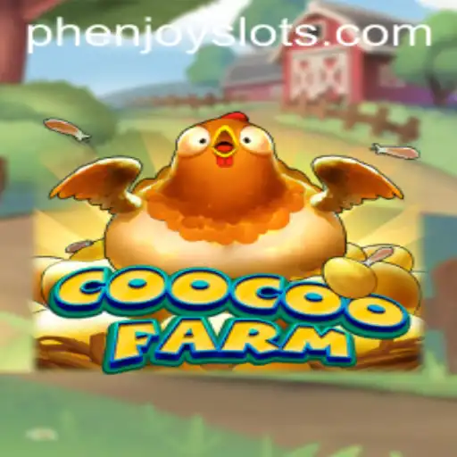 Experience the Thrills of CooCooFarm: A Phenomenon with PHENJOY