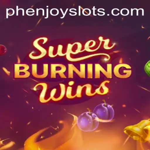 SuperBurningWins: A Deep Dive into a Timeless Slot Game by PHENJOY