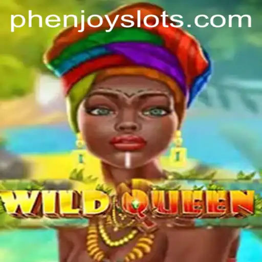 Unveiling the Thrills of WildQueen by PHENJOY